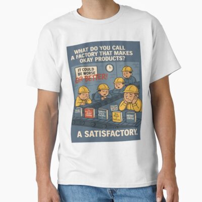 Satisfactory Perfect Efficiency Automation T-shirt