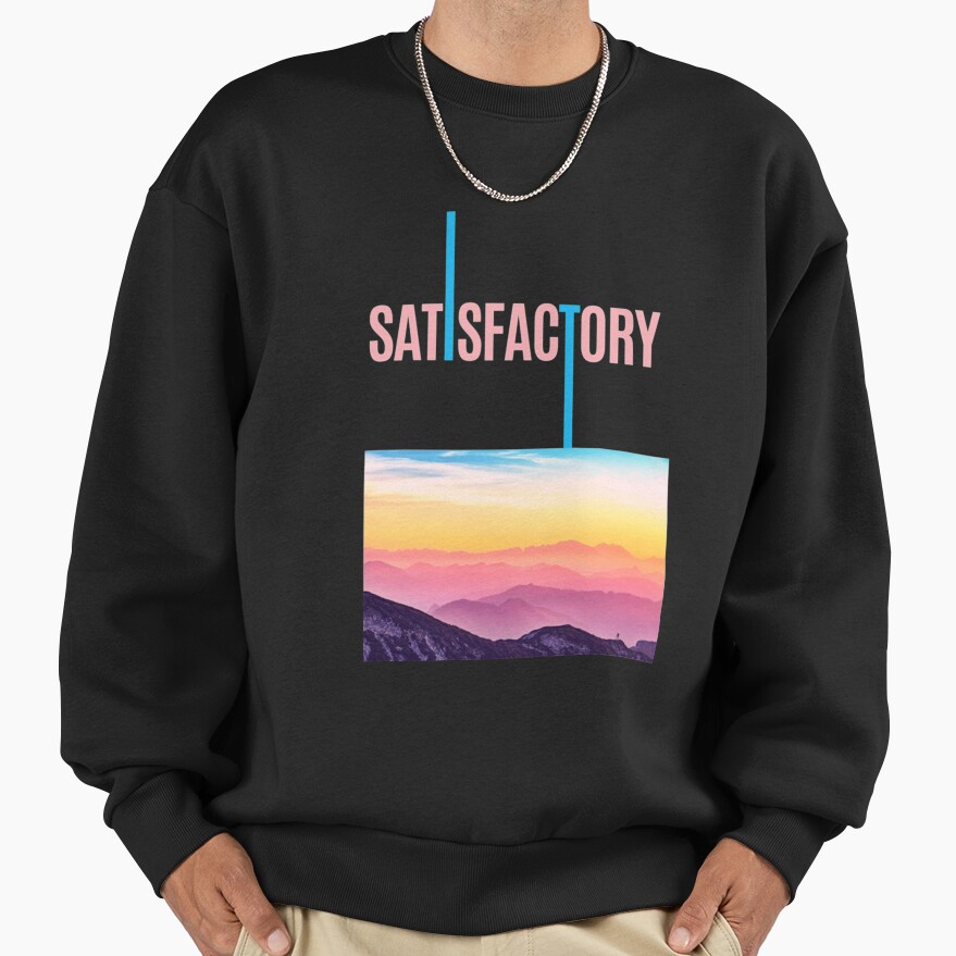 Satisfactory Stay Satisfactory Statement Sweatshirt - Image 2