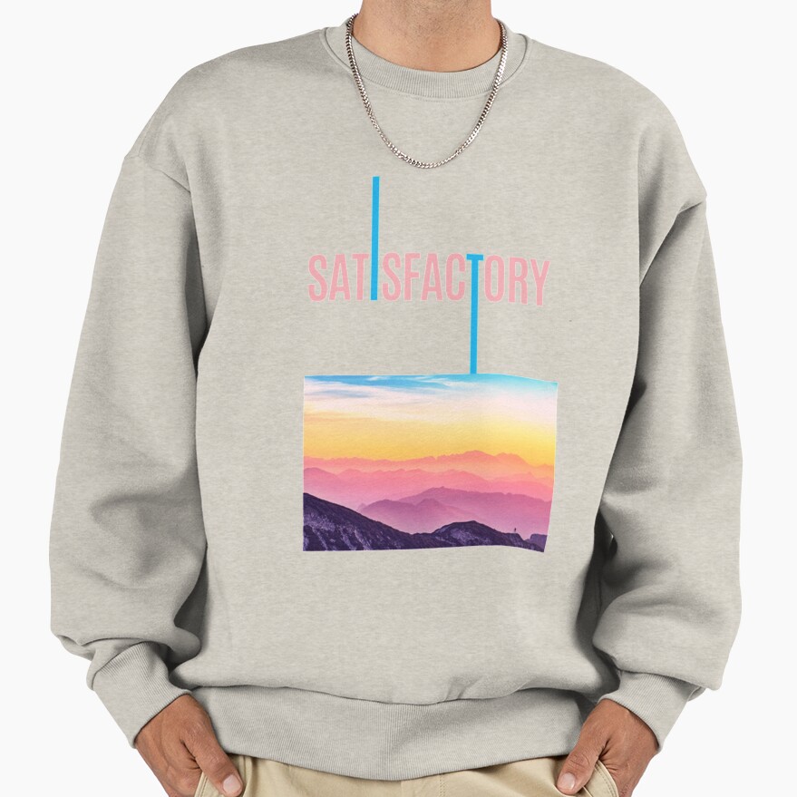 Satisfactory Stay Satisfactory Statement Sweatshirt - Image 3