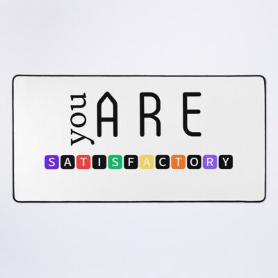 Satisfactory Inspired Motivational Quote Mouse Pad